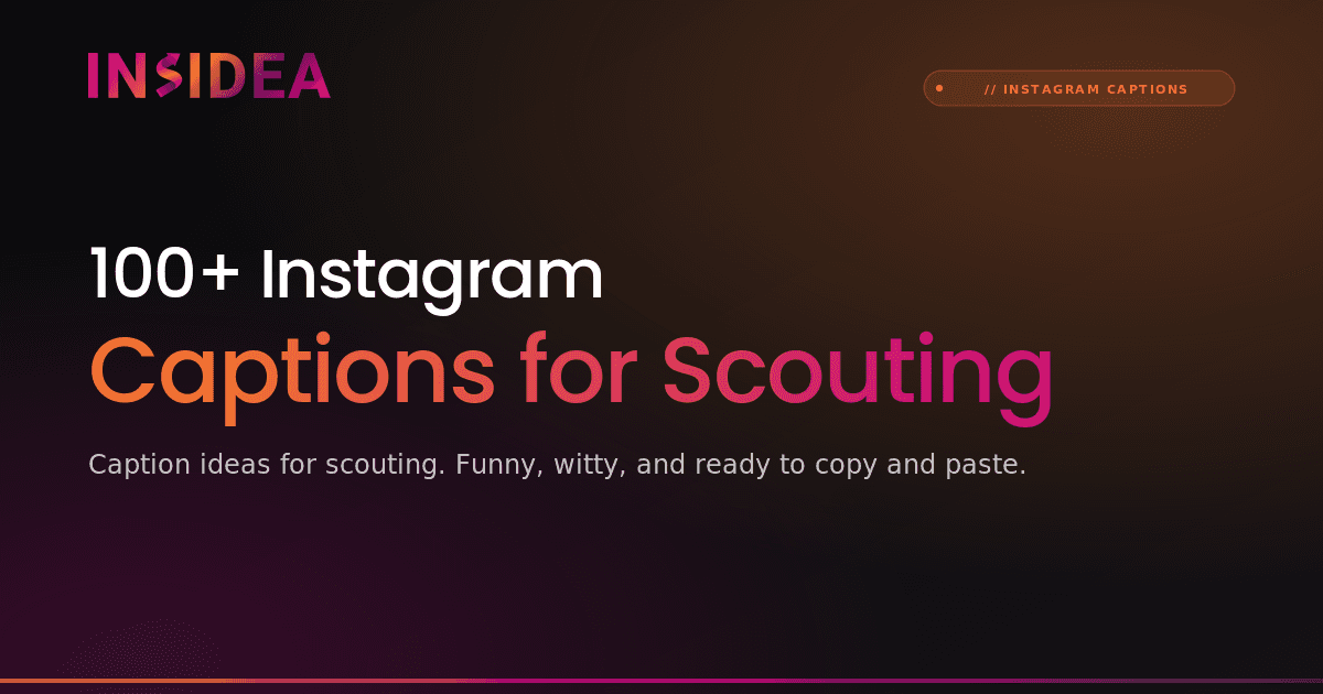 100+ Instagram Captions for Scouting