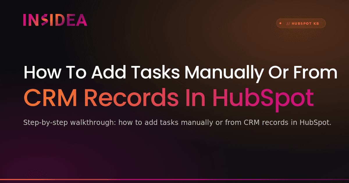 How To Add Tasks Manually Or From CRM Records In HubSpot