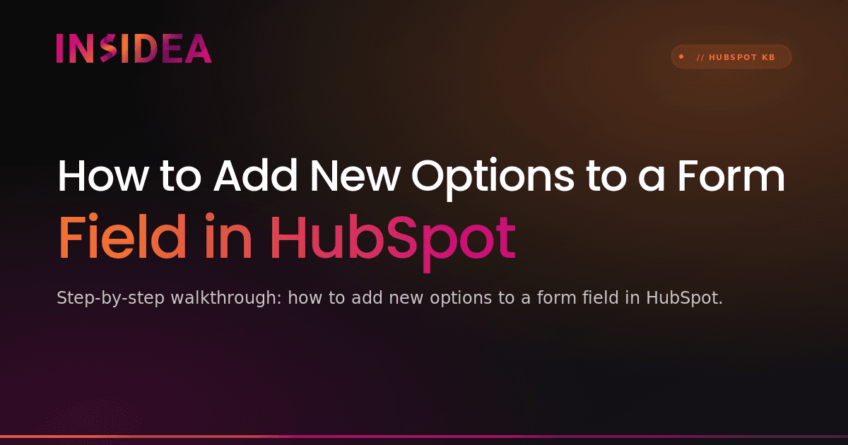 How to Add New Options to a Form Field in HubSpot