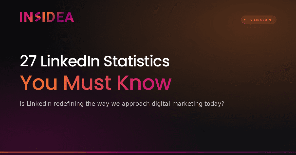 27 LinkedIn Statistics You Must Know