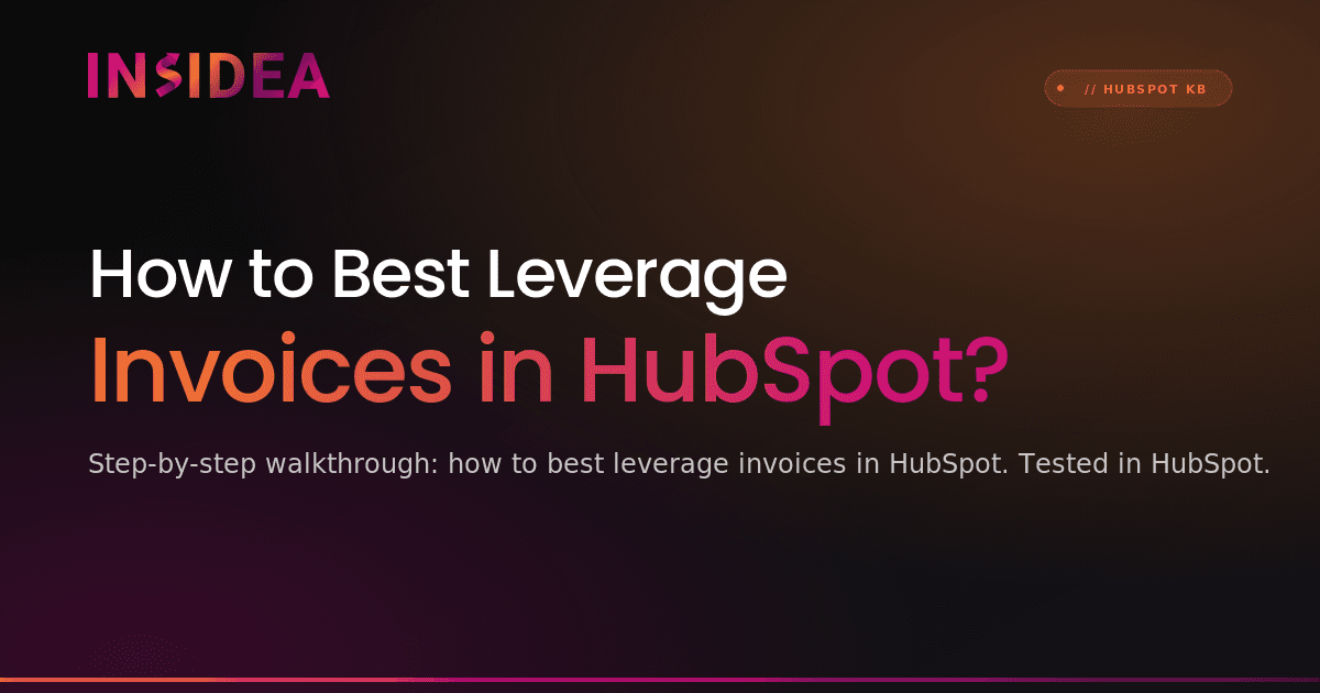 How to Best Leverage Invoices in HubSpot?