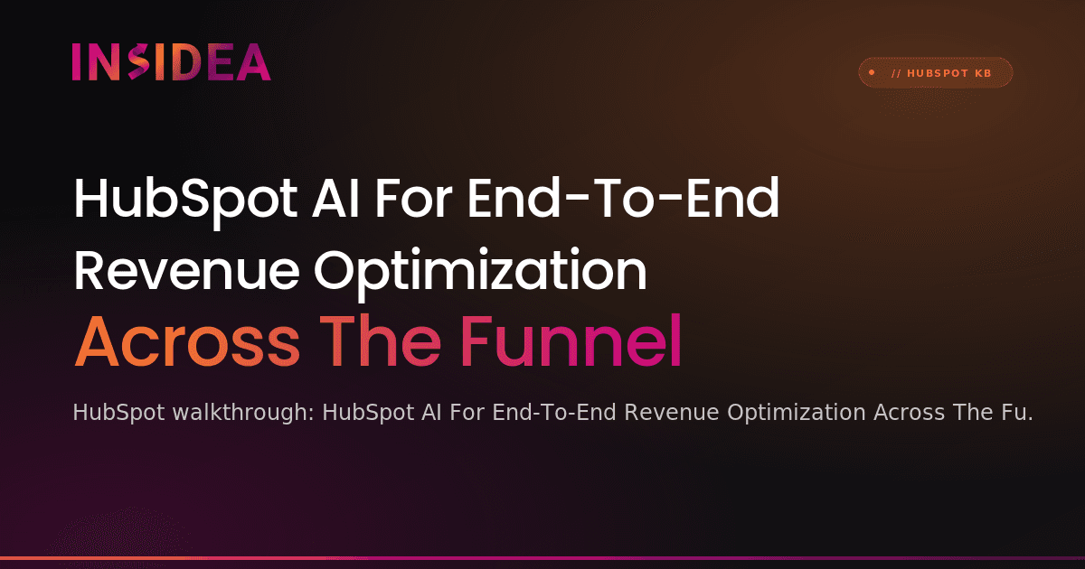 HubSpot AI For End-To-End Revenue Optimization Across The Funnel