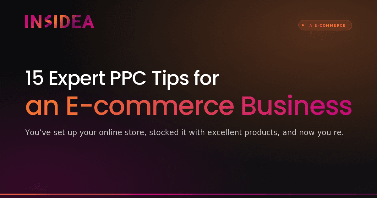 15 Expert PPC Tips for an E-commerce Business