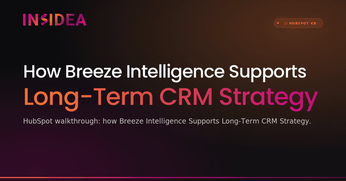 How Breeze Intelligence Supports Long-Term CRM Strategy