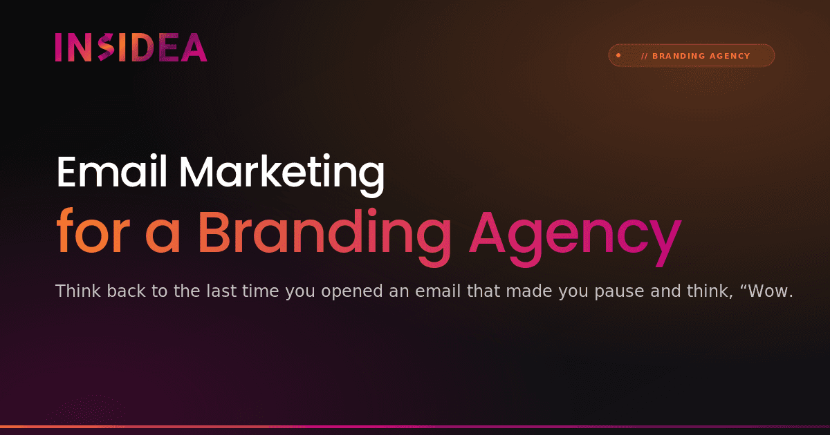 Email Marketing for a Branding Agency