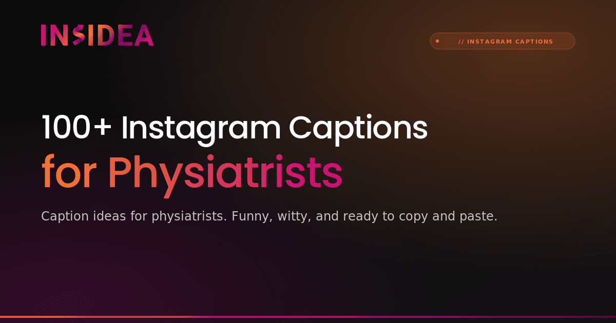 100+ Instagram Captions for Physiatrists