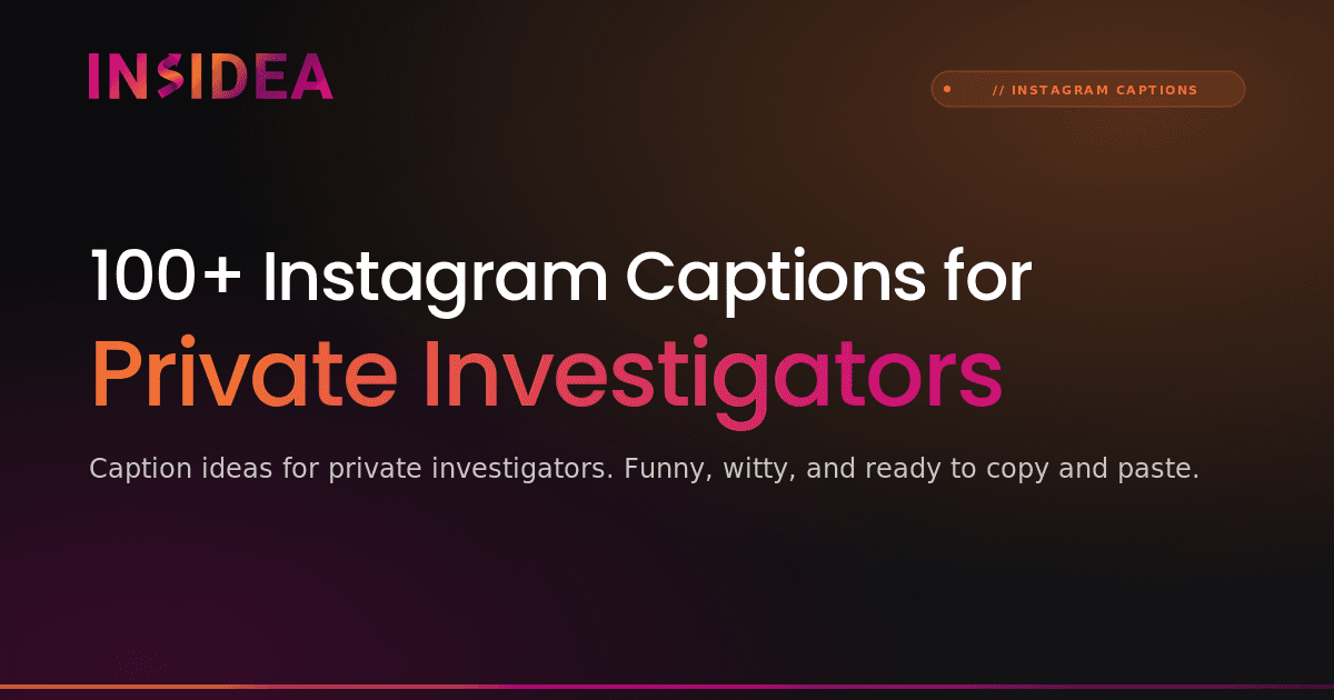 100+ Instagram Captions for Private Investigators