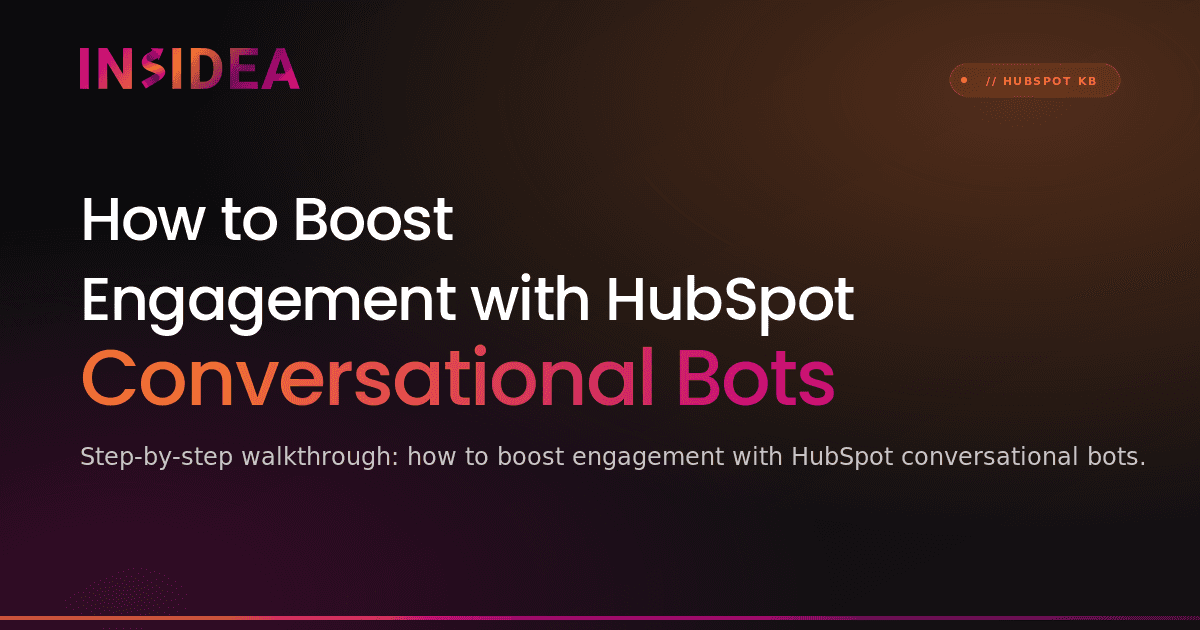 How to Boost Engagement with HubSpot Conversational Bots
