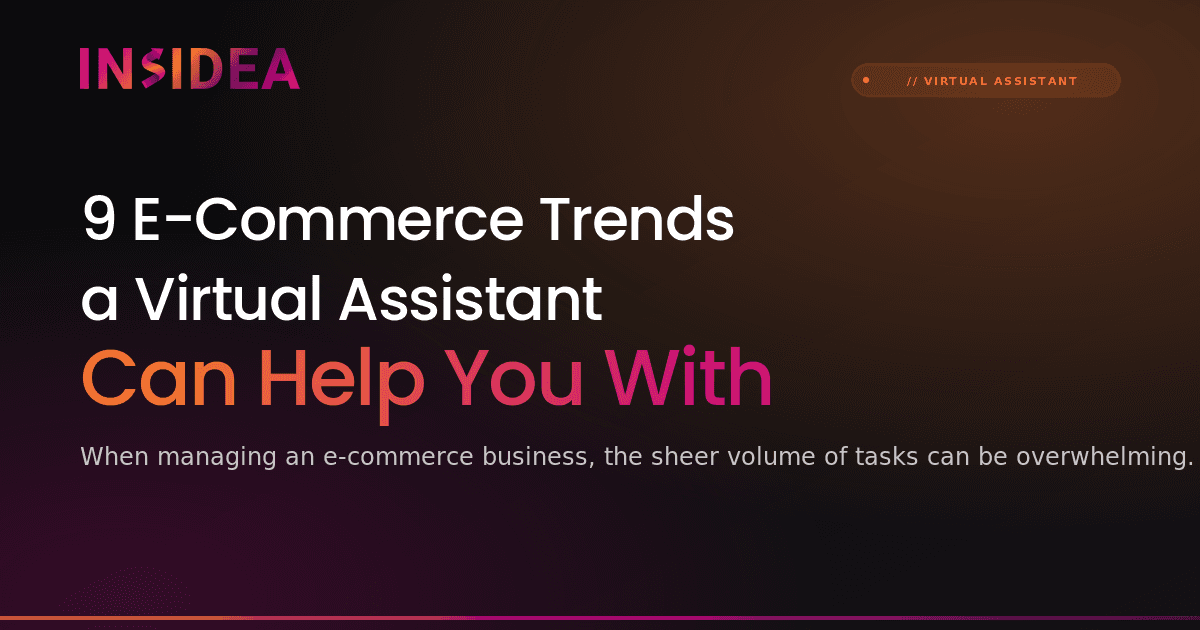 9 E-Commerce Trends a Virtual Assistant Can Help You With