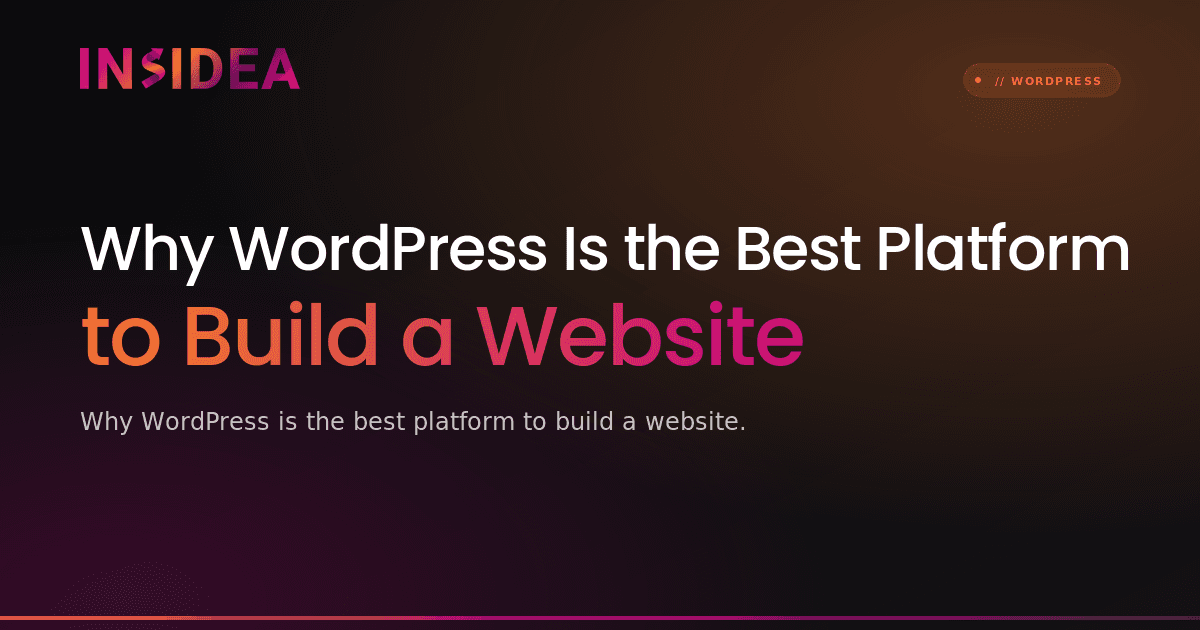 Why WordPress Is the Best Platform to Build a Website