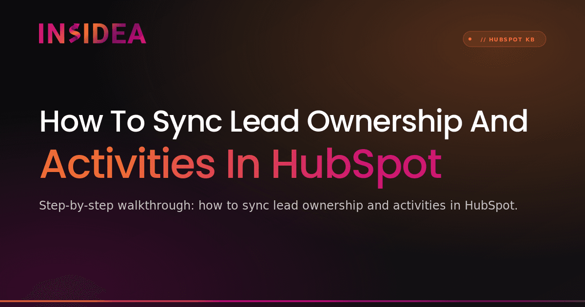 How To Sync Lead Ownership And Activities In HubSpot