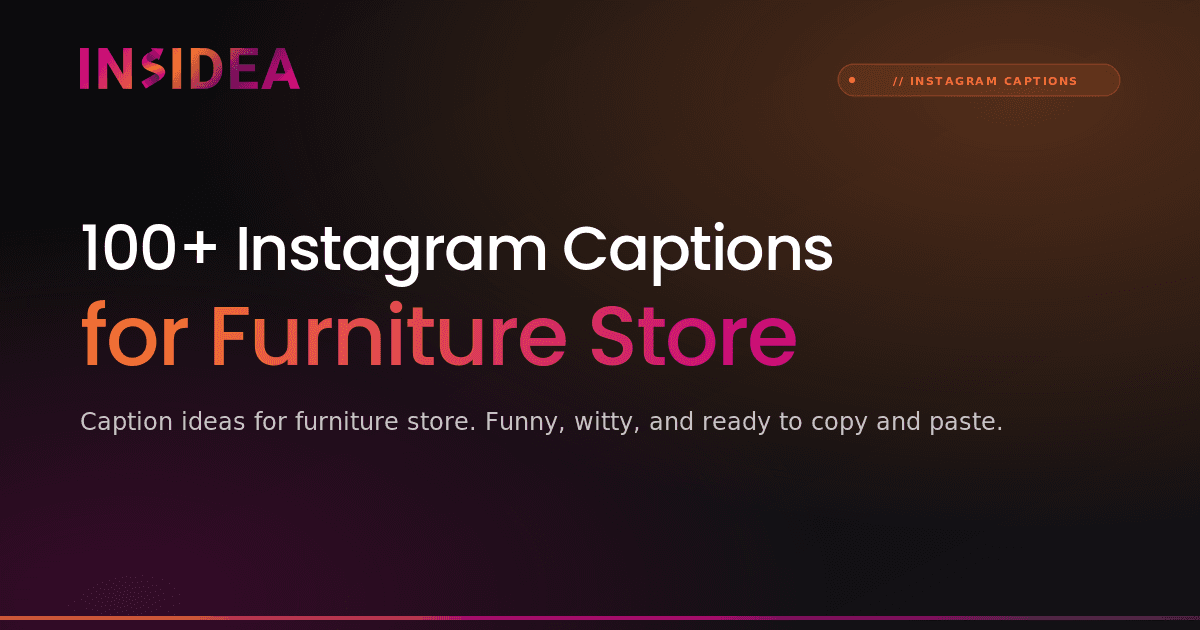 100+ Instagram Captions for Furniture Store