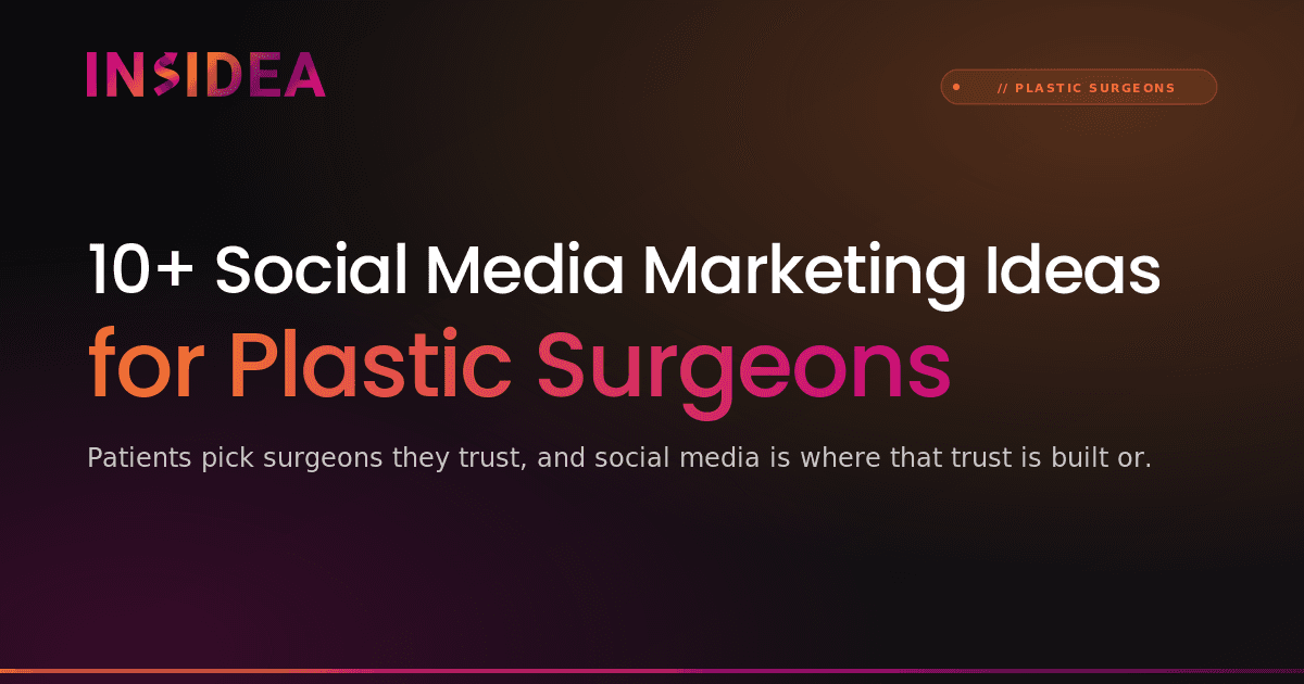 10+ Social Media Marketing Ideas for Plastic Surgeons