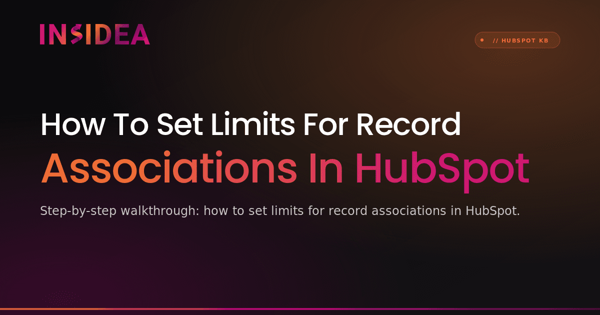 How To Set Limits For Record Associations In HubSpot