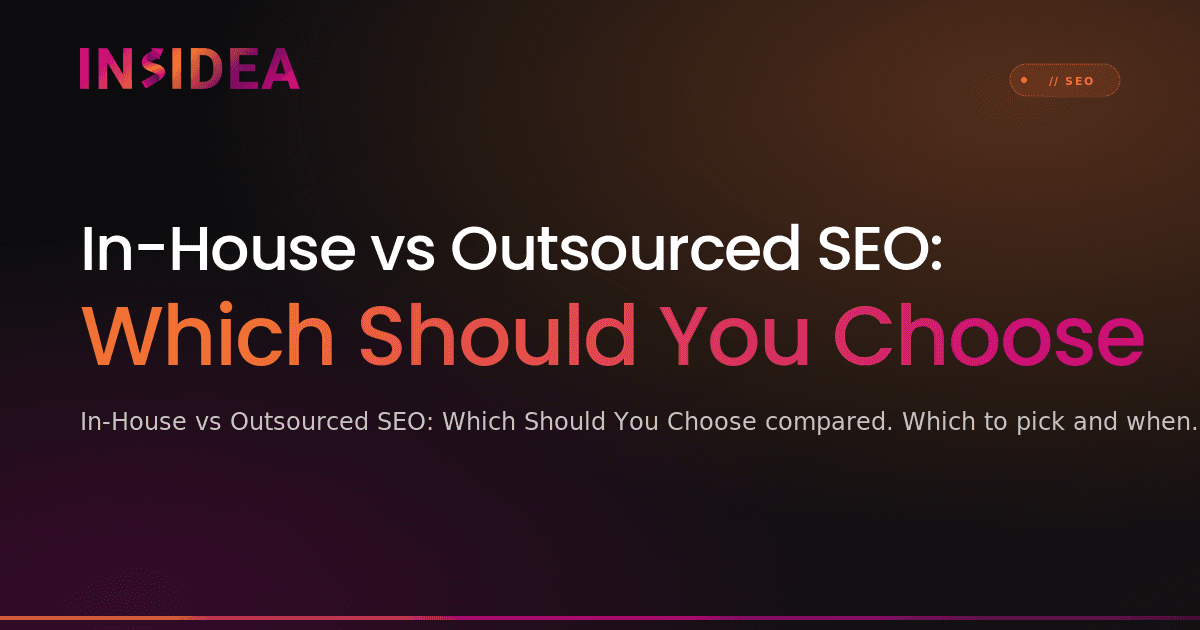In-House vs Outsourced SEO: Which Should You Choose