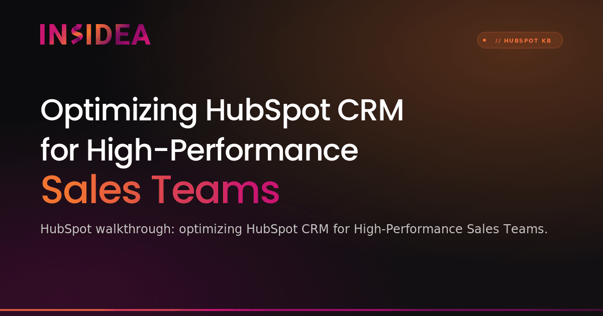 Optimizing HubSpot CRM for High-Performance Sales Teams