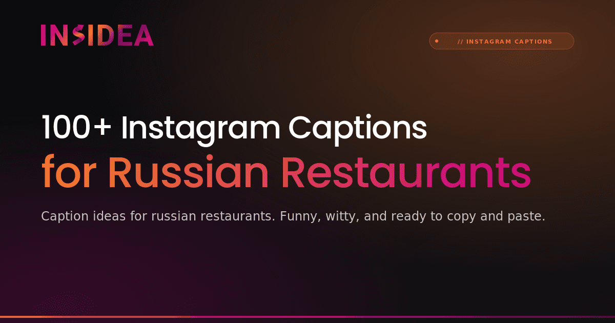 100+ Instagram Captions for Russian Restaurants