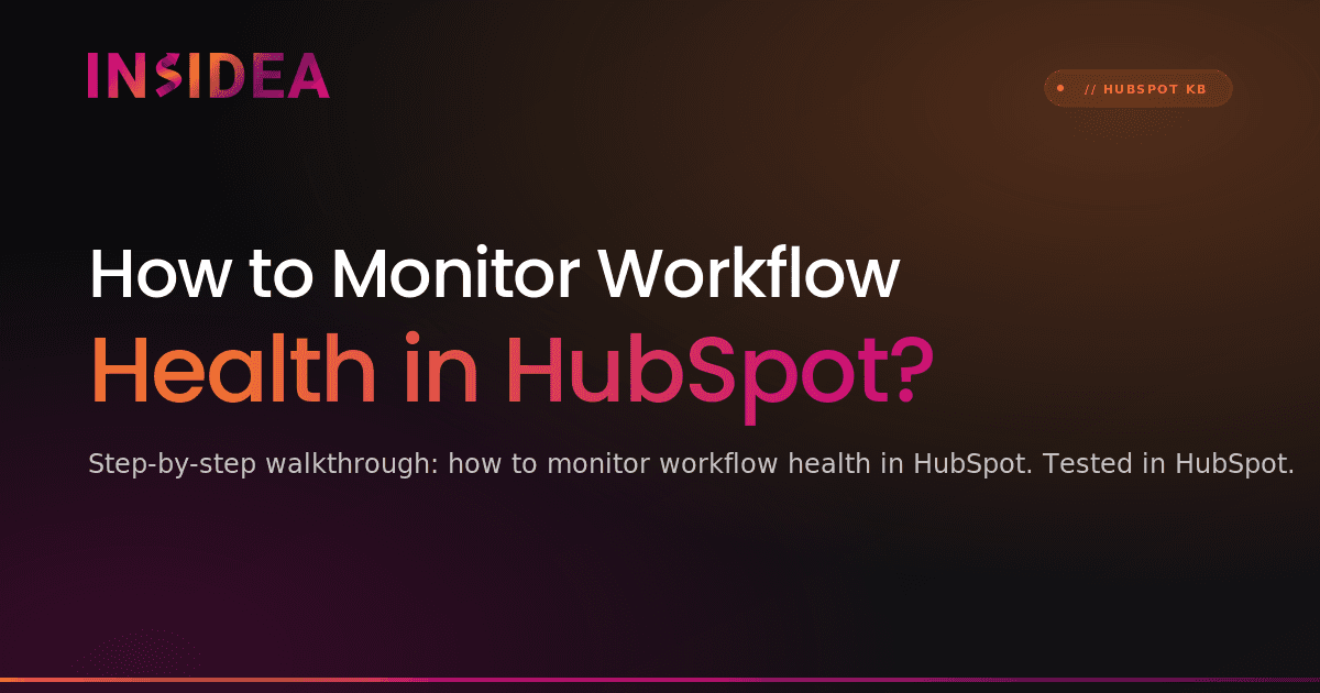 How to Monitor Workflow Health in HubSpot?