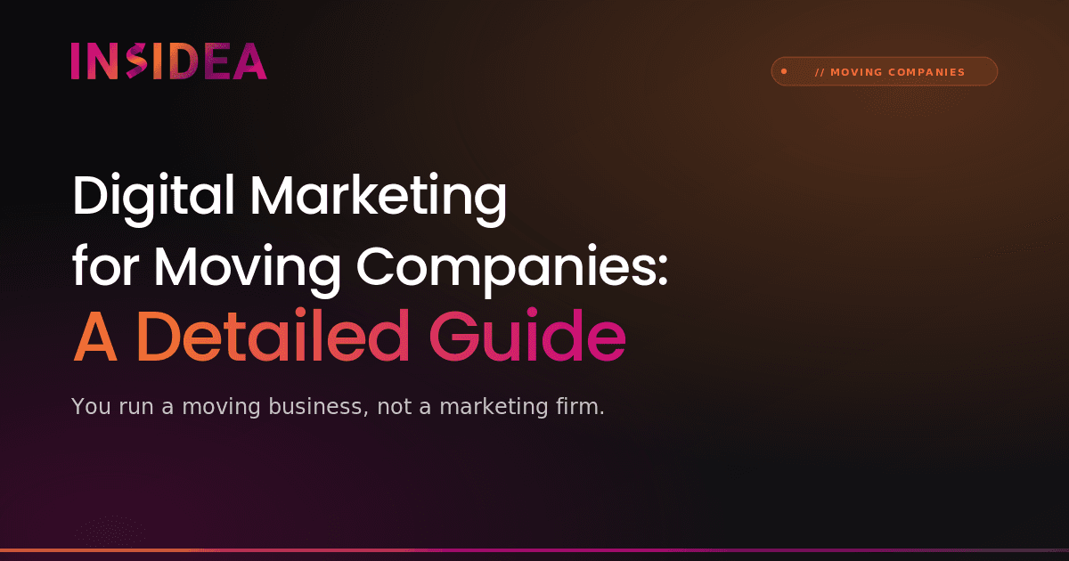 Digital Marketing for Moving Companies: A Detailed Guide