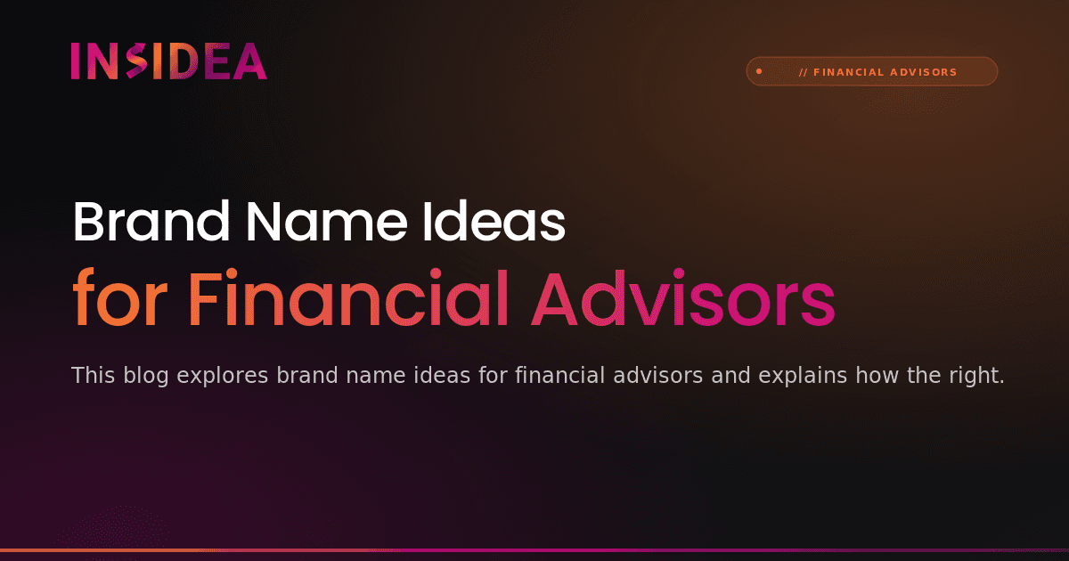 Brand Name Ideas for Financial Advisors