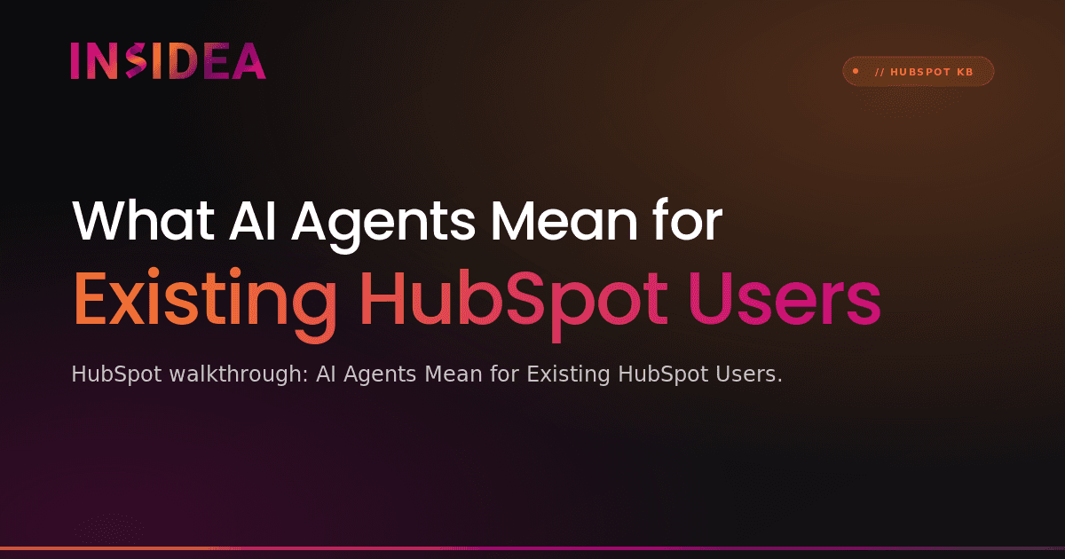 What AI Agents Mean for Existing HubSpot Users