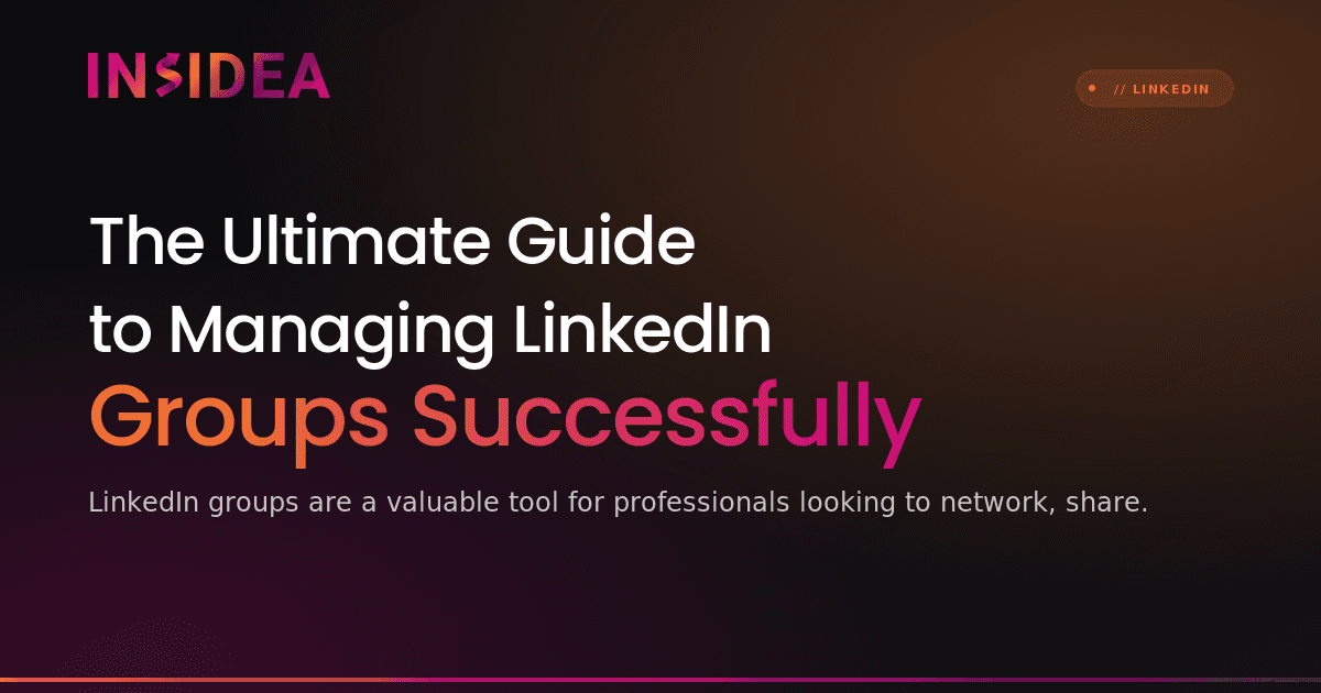 The Ultimate Guide to Managing LinkedIn Groups Successfully