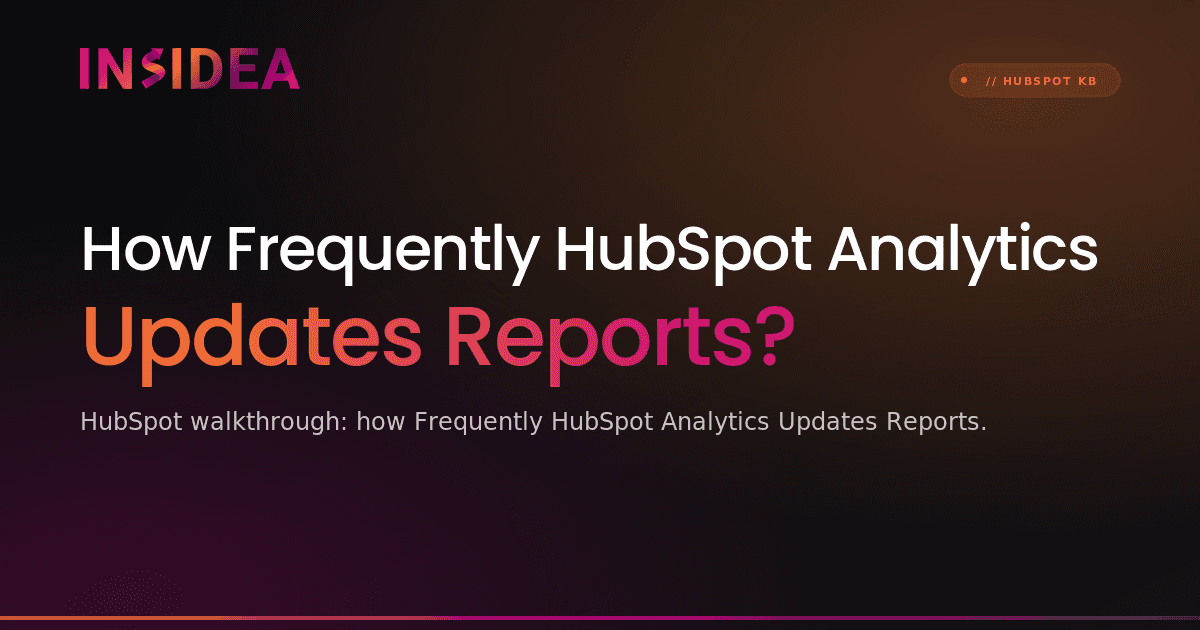How Frequently HubSpot Analytics Updates Reports?