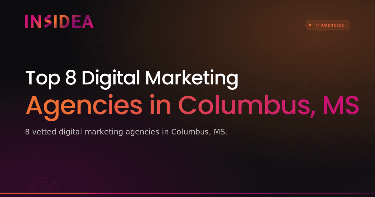 Top 8 Digital Marketing Agencies in Columbus, MS