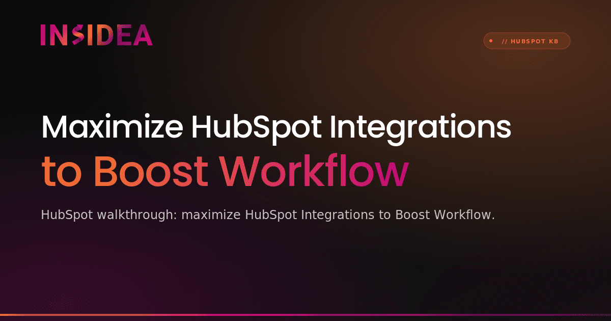 Maximize HubSpot Integrations to Boost Workflow