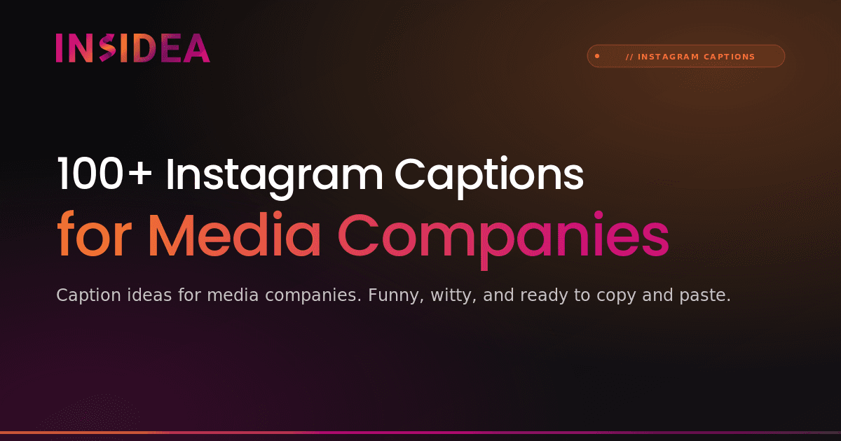 100+ Instagram Captions for Media Companies