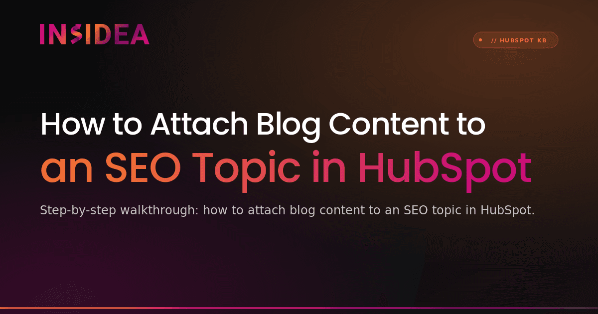 How to Attach Blog Content to an SEO Topic in HubSpot
