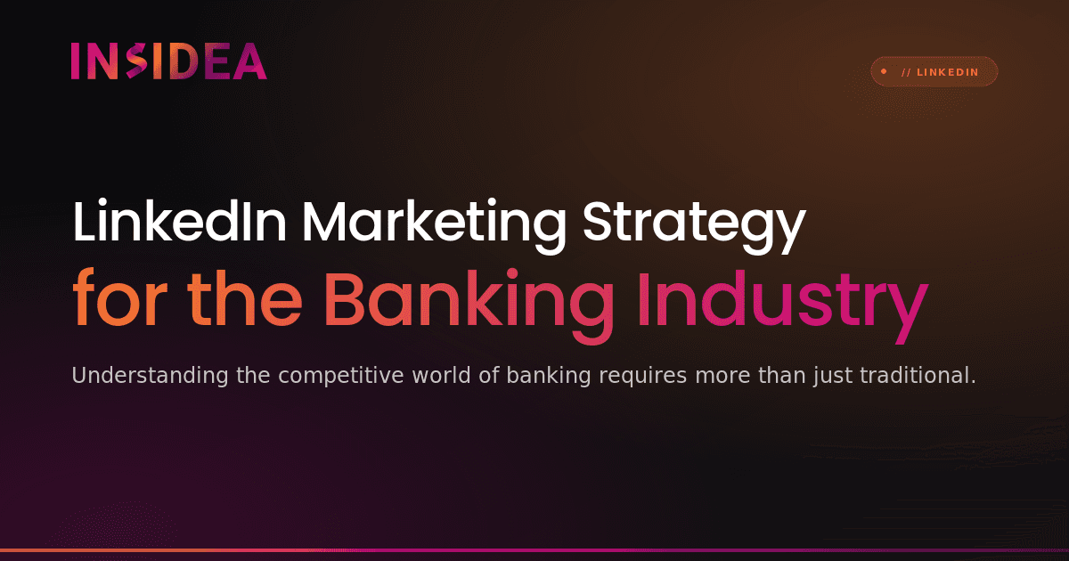 LinkedIn Marketing Strategy for the Banking Industry