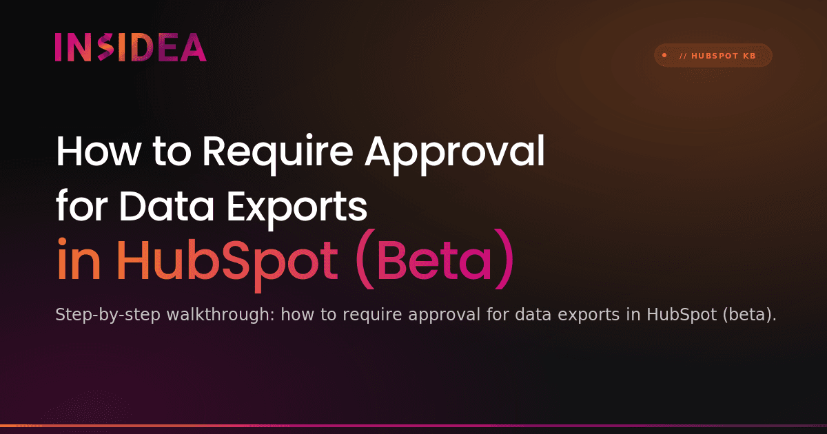 How to Require Approval for Data Exports in HubSpot (Beta)