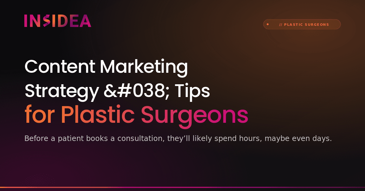 Content Marketing Strategy & Tips for Plastic Surgeons
