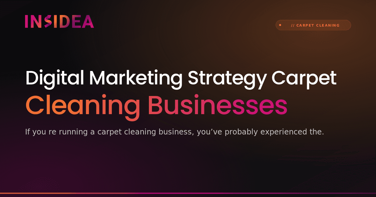 Digital Marketing Strategy Carpet Cleaning Businesses