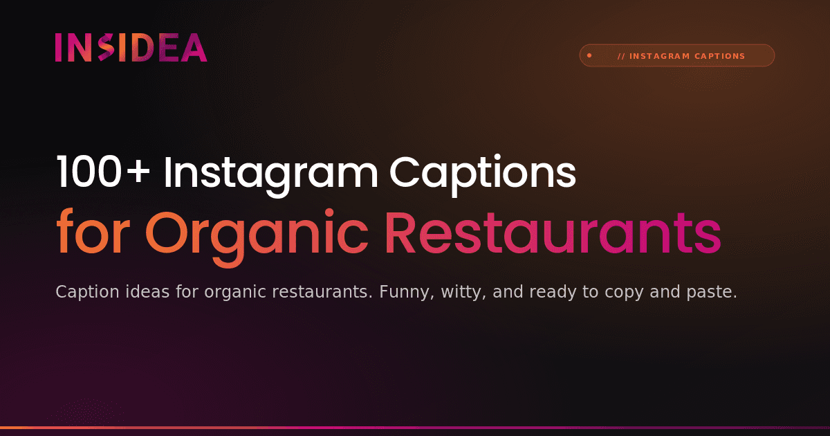 100+ Instagram Captions for Organic Restaurants