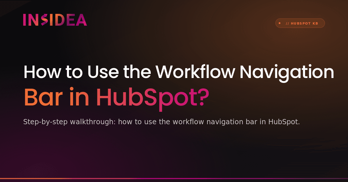 How to Use the Workflow Navigation Bar in HubSpot?