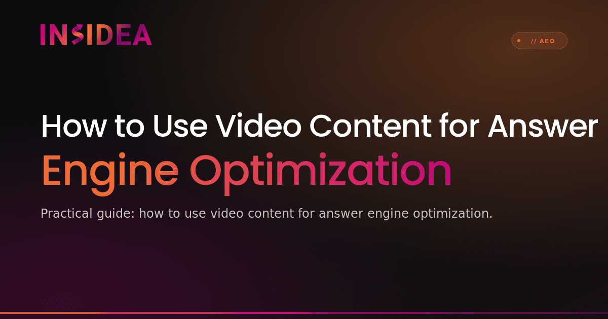 How to Use Video Content for Answer Engine Optimization