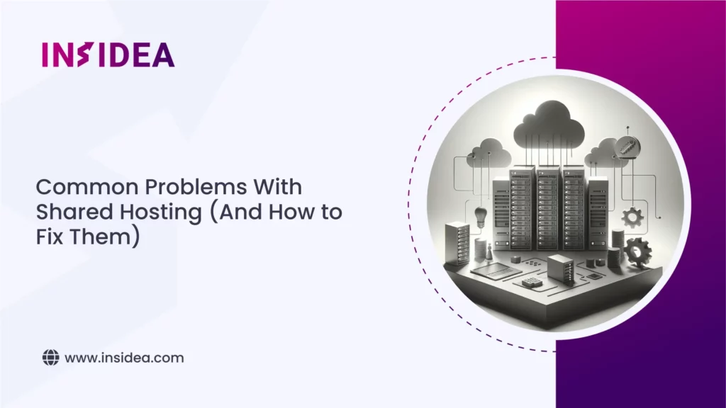 Common Problems With Shared Hosting (And How To Fix Them) 10 Common Problems With Shared Hosting (And How to Fix Them) (1)
