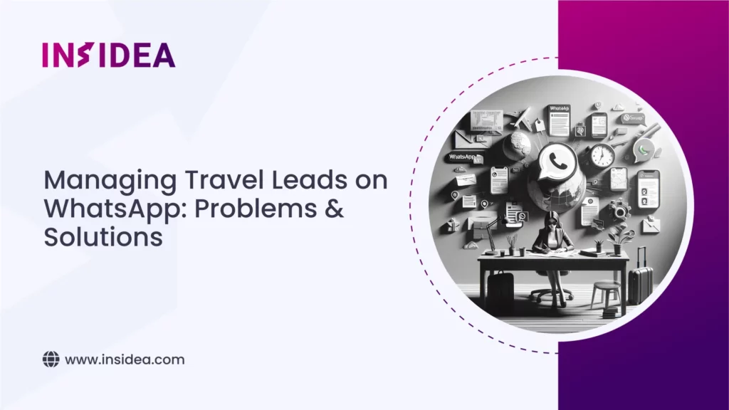 Managing Travel Leads on WhatsAppProblems & Solutions