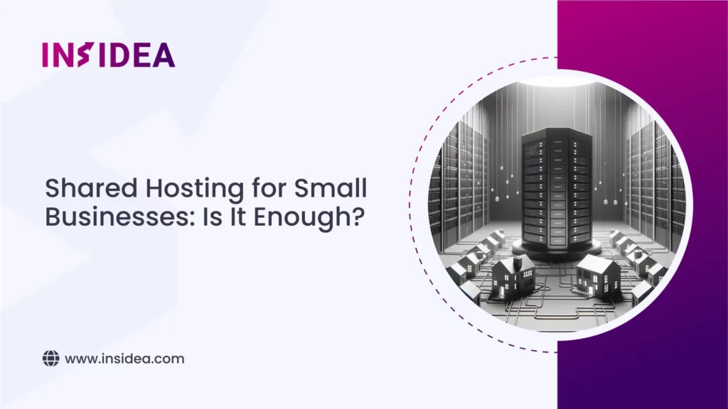Shared Hosting for Small Businesses Is It Enough