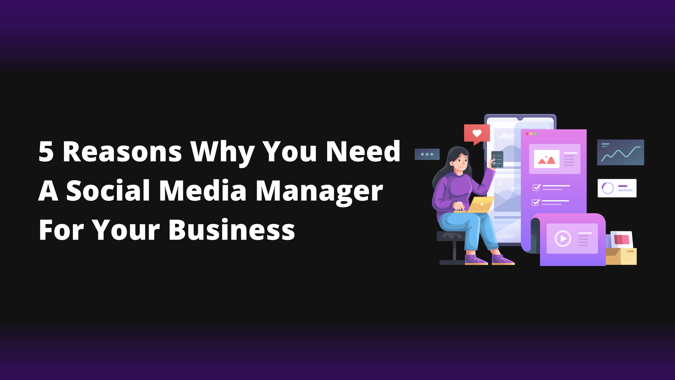 5 reasons why you need a social media manager for your business