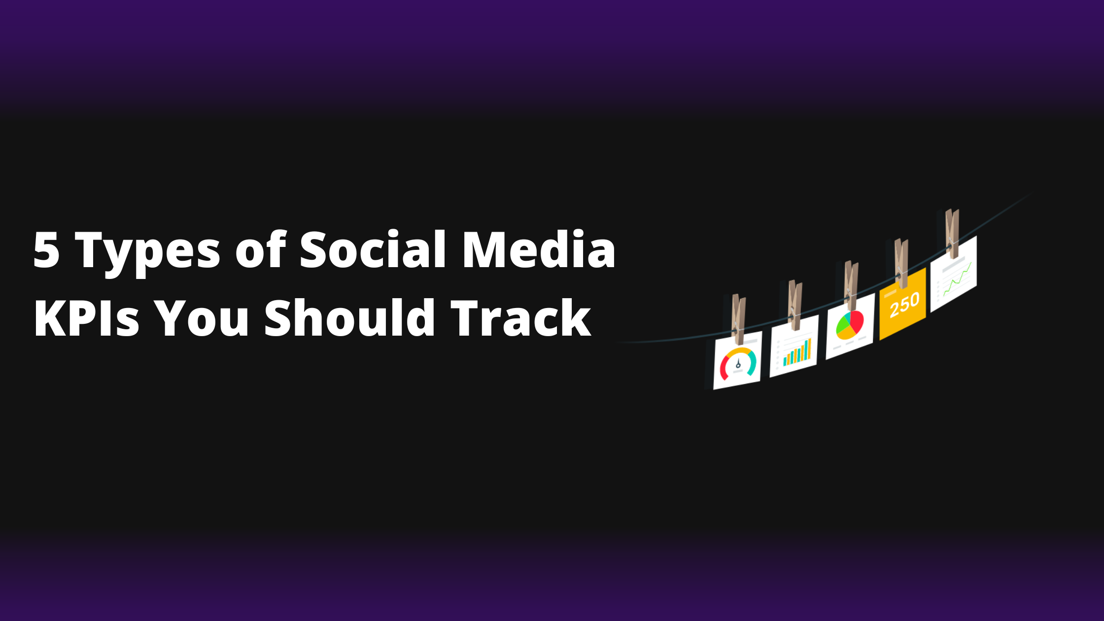 5 Types of Social Media KPIs You Should Track