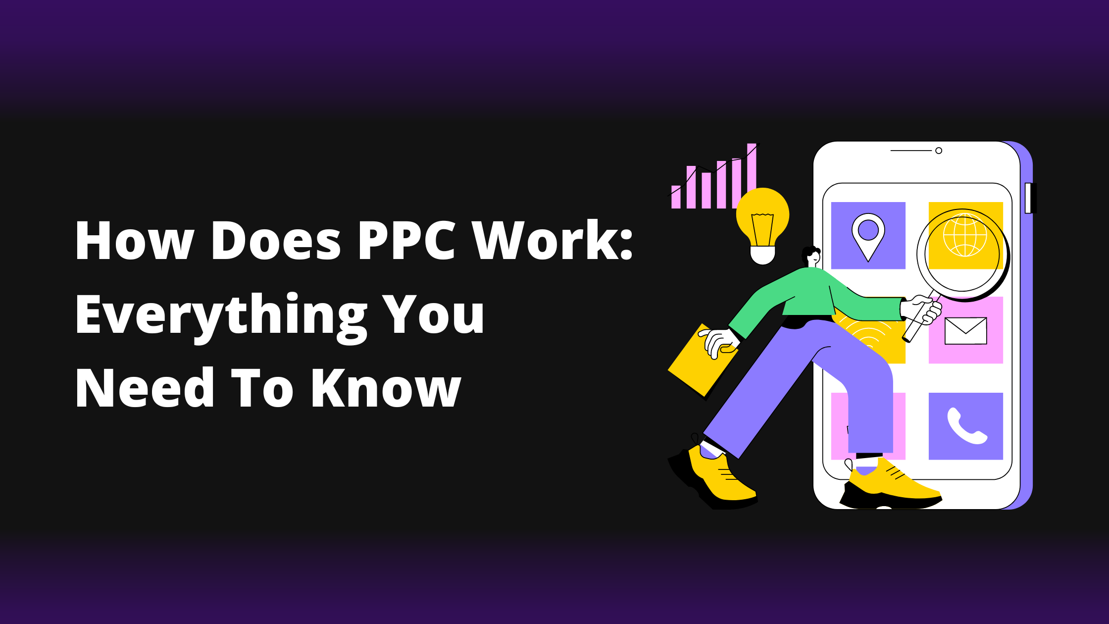 How Does PPC Work: Everything You Need To Know