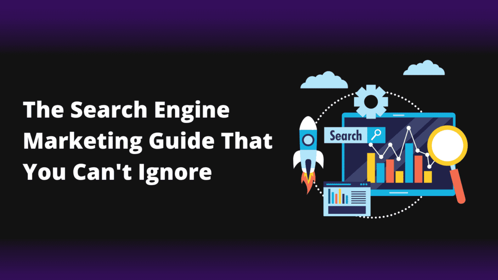 The Search Engine Marketing Guide That You Can't Ignore - INSIDEA