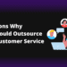 5 reasons why it could be a smart move to outsource your customer service