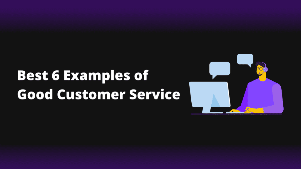 best-6-examples-of-good-customer-service-insidea