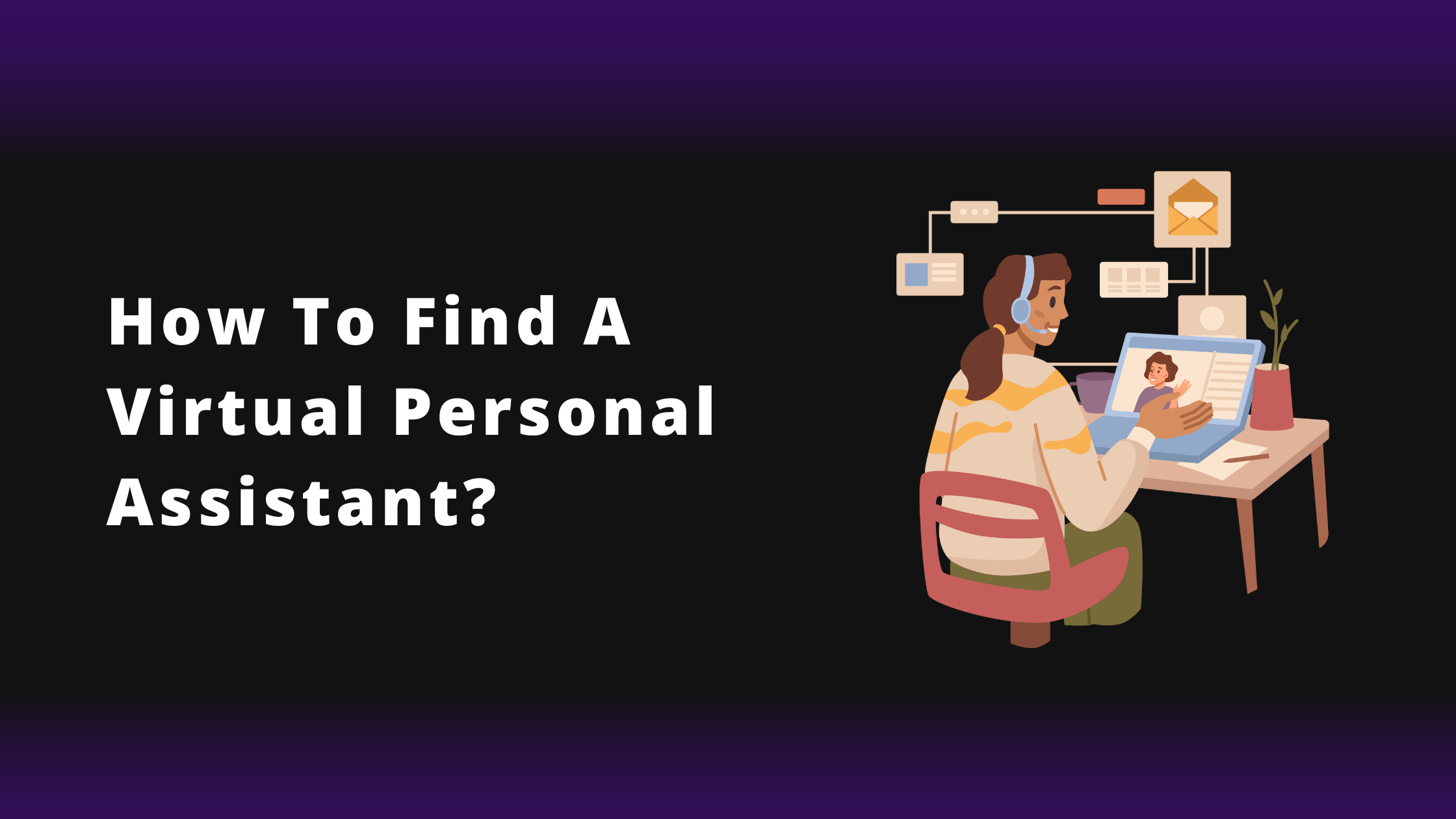 How To Find A Virtual Personal Assistant?