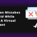 Common Mistakes To Avoid While Hiring A Virtual Assistant