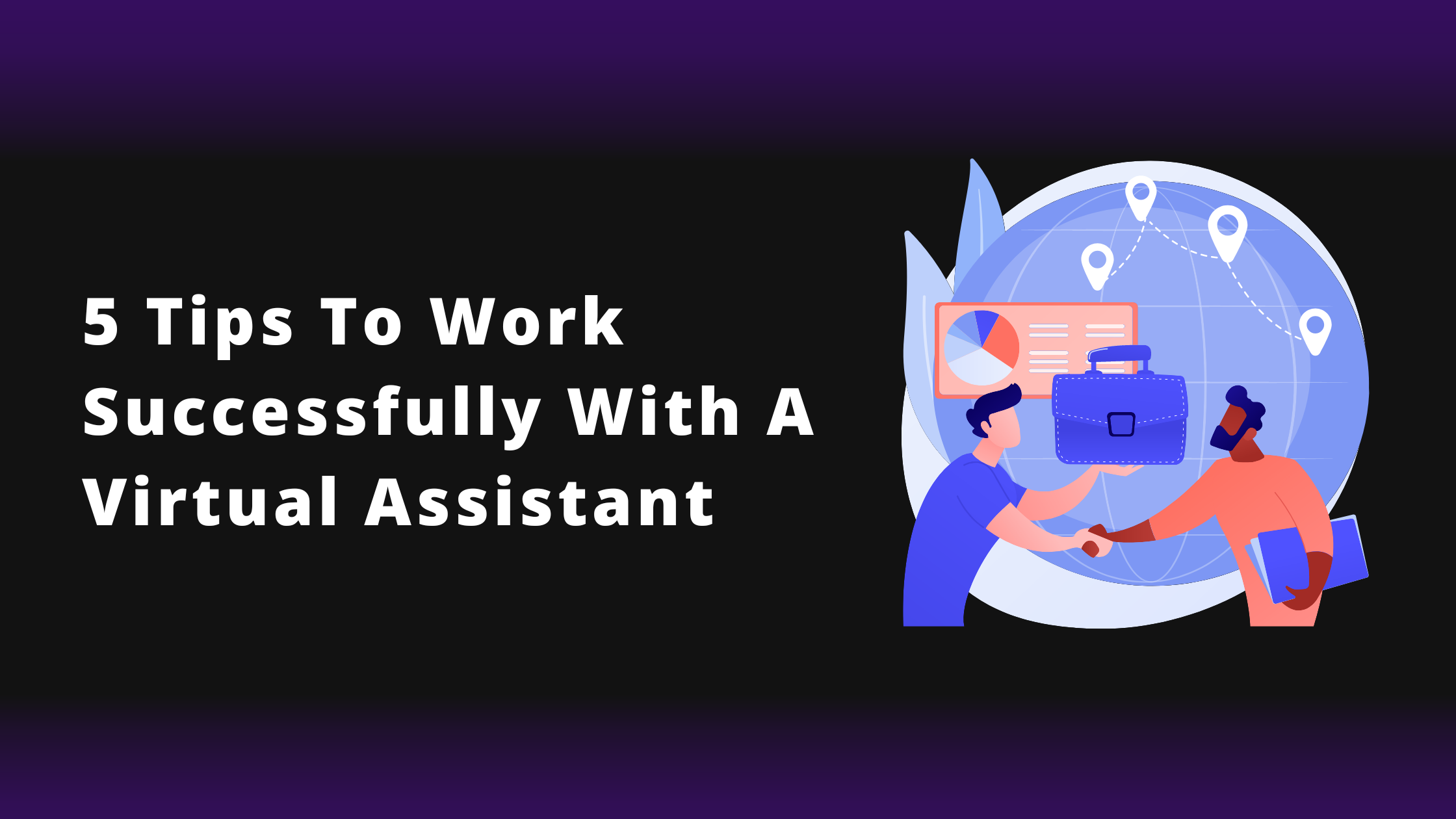 5 tips to work successfully with a Virtual Assistant